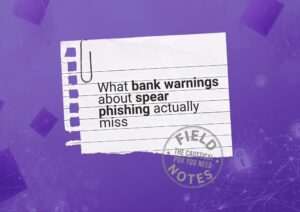What bank warnings about spear phishing actually miss